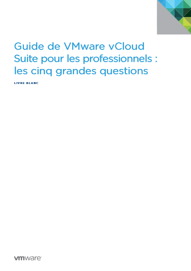 Guide de VMware vCloud Suite pour les professionnels : les cinq grandes questions