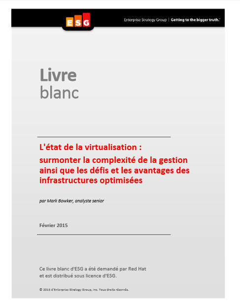 L’état de la virtualisation : surmonter la complexité de la gestion ainsi que les défis et les avantages des infrastructures optimisées