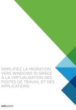 Simplifiez la migration vers Windows 10 grâce à la virtualisation des postes de travail et des applications