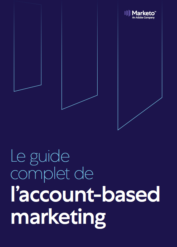 Le guide complet de l’account-based marketing