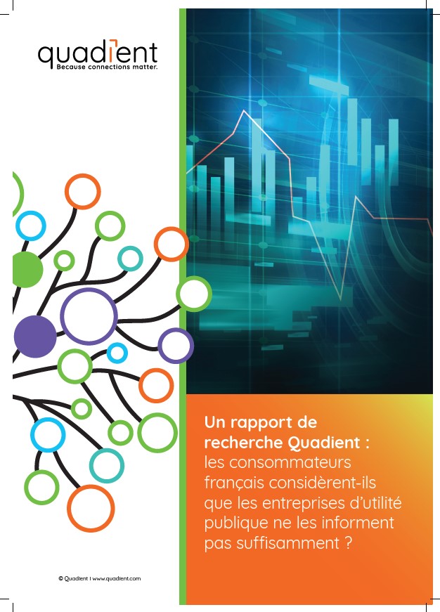 Un rapport de recherche Quadient : les consommateurs français considèrent-ils que les entreprises d’utilité publique ne les informent pas suffisamment ?