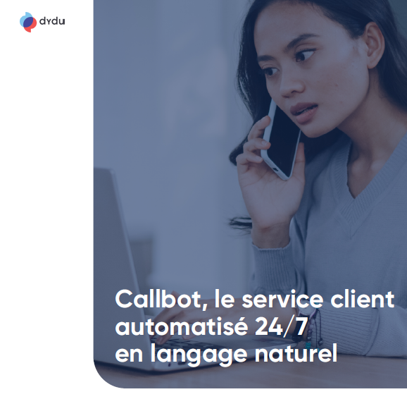Callbot, le service client automatisé 24/7 en langage naturel