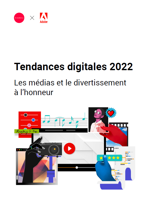 Tendances digitales 2022 : les médias et le divertissement à l’honneur
