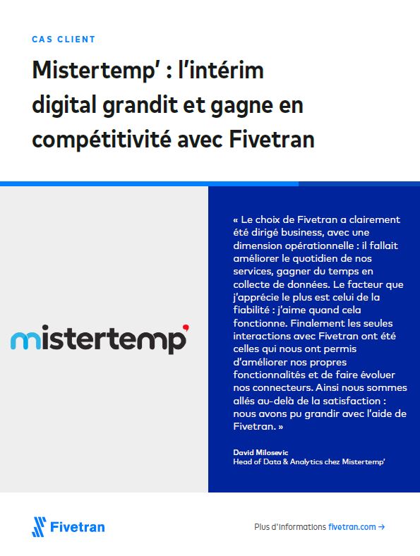 Mistertemp’ : l’intérim digital grandit et gagne en compétitivité avec Fivetran