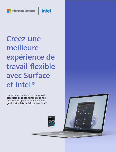Créez une meilleure expérience de travail flexible avec Surface et Intel®