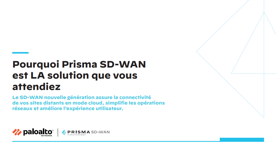 Pourquoi Prisma SD-WAN est LA solution que vous attendiez