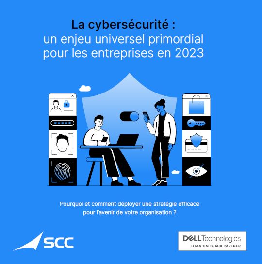 La cybersécurité : un enjeu universel primordial pour les entreprises en 2023