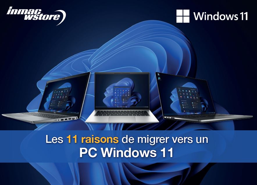 Les 11 raisons de migrer vers un PC Windows 11