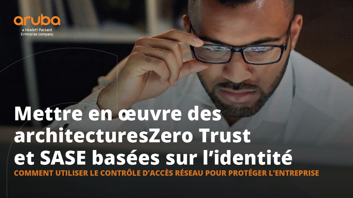 Mettre en œuvre des architecturesZero Trust et SASE basées sur l’identité.